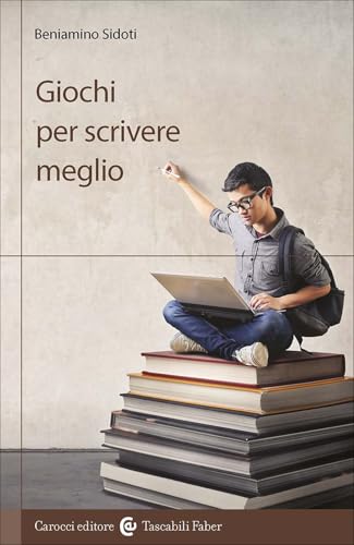 Giochi per scrivere meglio (I tascabili) von Carocci