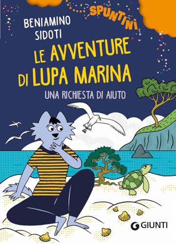 Una richiesta di aiuto. Le avventure di Lupa Marina (Spuntini) von Giunti Editore