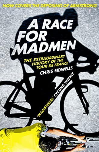 A Race for Madmen: A History of the Tour de France von HarperSport