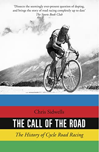 The Call of the Road: The History of Cycle Road Racing von William Collins