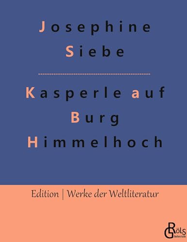 Kasperle auf Burg Himmelhoch (Edition Werke der Weltliteratur - Hardcover)