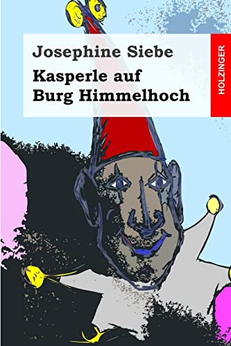 Kasperle auf Burg Himmelhoch von Createspace Independent Publishing Platform