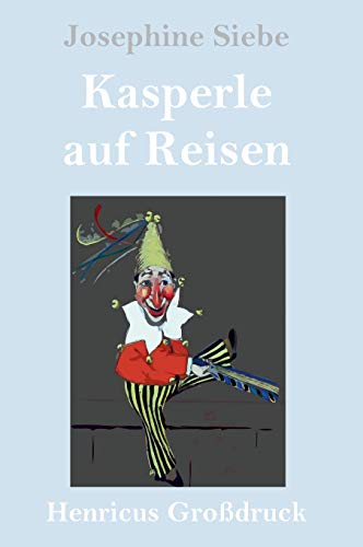 Kasperle auf Reisen (Großdruck)