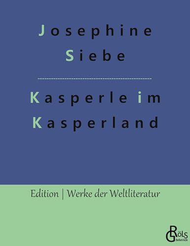 Kasperle im Kasperland (Edition Werke der Weltliteratur) von Gröls Verlag