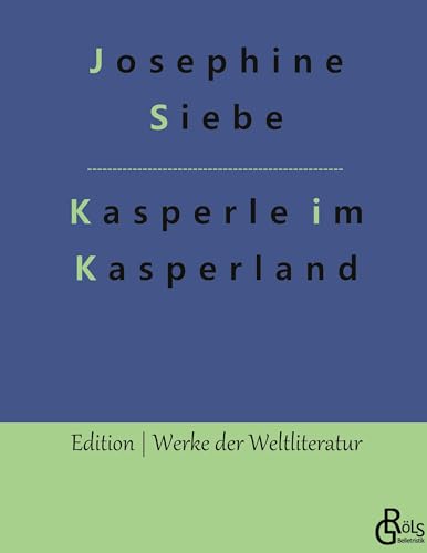 Kasperle im Kasperland (Edition Werke der Weltliteratur - Hardcover) von Gröls Verlag