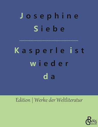 Kasperle ist wieder da (Edition Werke der Weltliteratur) von Gröls Verlag