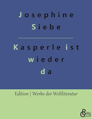 Kasperle ist wieder da (Edition Werke der Weltliteratur)