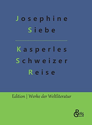 Kasperles Schweizer Reise (Edition Werke der Weltliteratur - Hardcover)