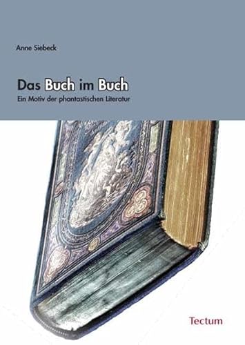 Das Buch im Buch: Ein Motiv der phantastischen Literatur