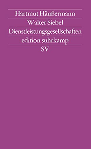 Dienstleistungsgesellschaften (edition suhrkamp)