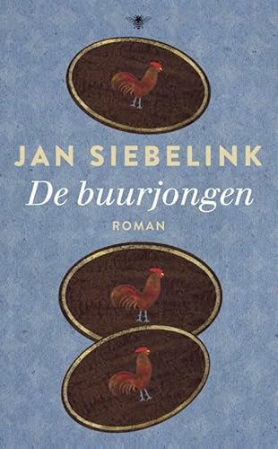 De buurjongen: roman von Bezige Bij b.v., Uitgeverij De