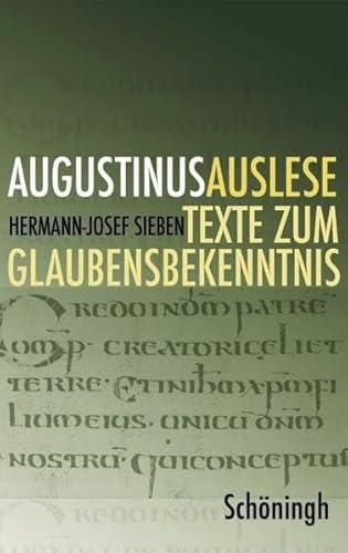 AugustinusAuslese. Texte zum Glaubensbekenntnis von Brill | Schöningh