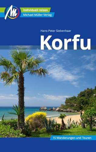 Korfu Reiseführer Michael Müller Verlag: Individuell reisen mit vielen praktischen Tipps (MM-Reisen)