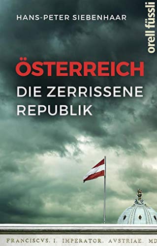 Österreich – die zerrissene Republik