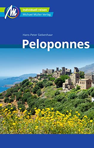 Peloponnes Reiseführer Michael Müller Verlag: Individuell reisen mit vielen praktischen Tipps. (MM-Reisen)