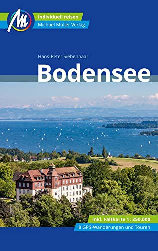 Bodensee Reiseführer Michael Müller Verlag: Individuell reisen mit vielen praktischen Tipps. (MM-Reisen) von Müller, Michael GmbH