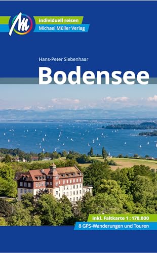 Bodensee Reiseführer Michael Müller Verlag: Individuell reisen mit vielen praktischen Tipps. (MM-Reisen)