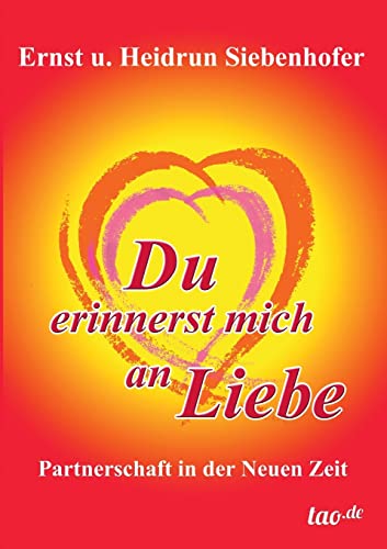 Du erinnerst mich an Liebe: Partnerschaft in der Neuen Zeit