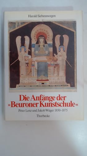 Die Anfänge der 'Beuroner Kunstschule'. Peter Lenz und Jakob Wüger 1850-1875. Ein Beitrag zur Genese der Formabstraktion in der Moderne Die Anfänge der 'Beuroner Kunstschule'. Peter Lenz und Jakob Wüger 1850-1875. Ein Beitrag zur Genese der Formabstraktion in der Moderne von Jan Thorbecke Verlag, Stuttgart