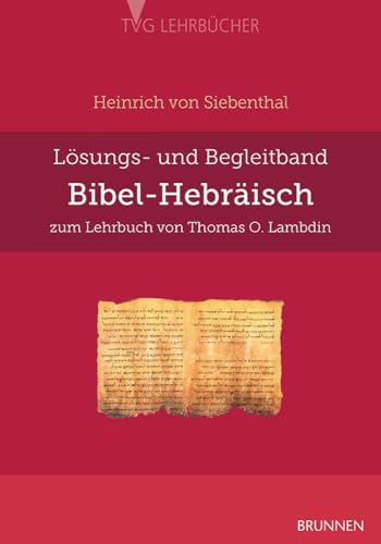 Bibel-Hebräisch. Lösungs- und Begleitband (TVG - Lehrbücher) von Brunnen-Verlag GmbH