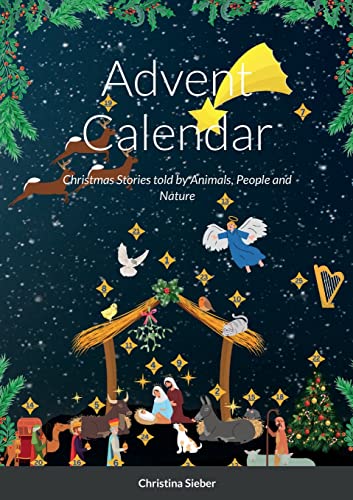Advent Calendar: Christmas Stories told by Animals, People and Nature von Lulu.com