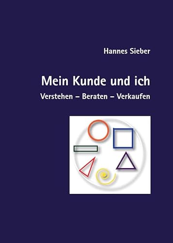 Mein Kunde und ich: Verstehen - Beraten - Verkaufen von Nova MD
