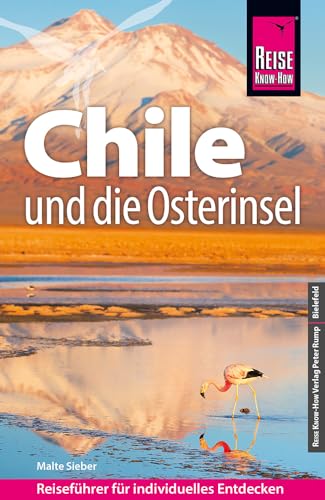 Reise Know-How Reiseführer Chile und die Osterinsel von Reise Know-How Rump GmbH