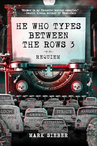 He Who Types Between the Rows 3: Requiem He Who Types Between the Rows 3: Requiem von Cemetery Dance Publications