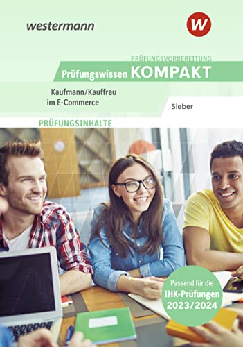 Prüfungsvorbereitung Prüfungswissen KOMPAKT - Kaufmann/Kauffrau im E-Commerce von Westermann Berufliche Bildung GmbH