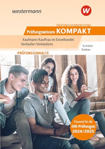 Prüfungsvorbereitung Prüfungswissen KOMPAKT - Kaufmann/Kauffrau im Einzelhandel - Verkäufer/Verkäuferin von Westermann Berufliche Bildung