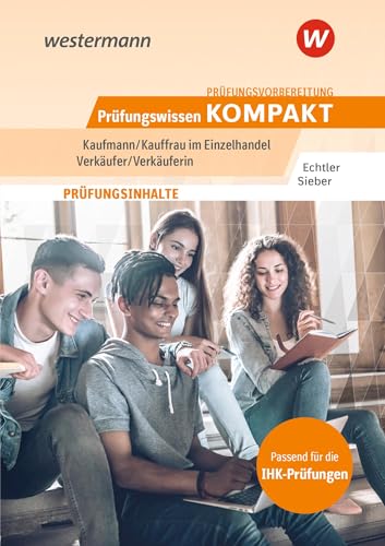 Prüfungsvorbereitung Prüfungswissen KOMPAKT - Kaufmann/Kauffrau im Einzelhandel - Verkäufer/Verkäuferin von Westermann Berufliche Bildung