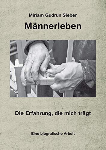 Männerleben, m. 1 Audio-CD: Die Erfahrung, die mich trägt