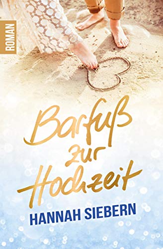 Barfuß zur Hochzeit Barfuß zur Hochzeit von Books on Demand GmbH