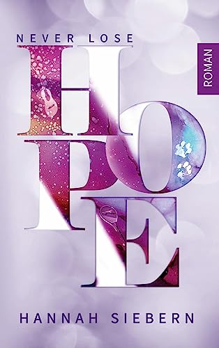 Never Lose Hope Never Lose Hope von Books on Demand