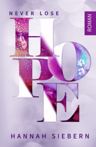 Never lose Hope Never lose Hope von Independently published