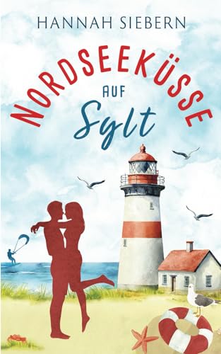 Nordseeküsse auf Sylt von Independently published