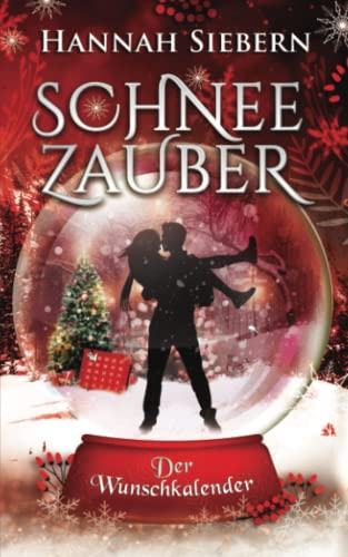 Schneezauber: Der Wunschkalender Schneezauber: Der Wunschkalender