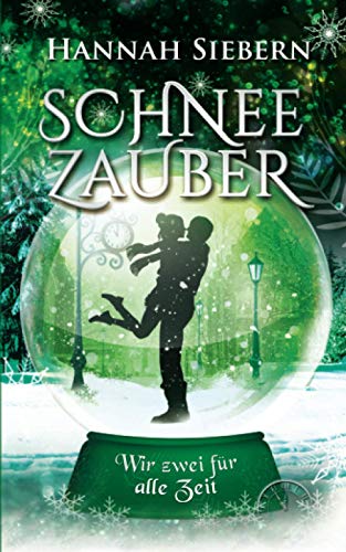 Schneezauber: Wir zwei für alle Zeit von Independently published
