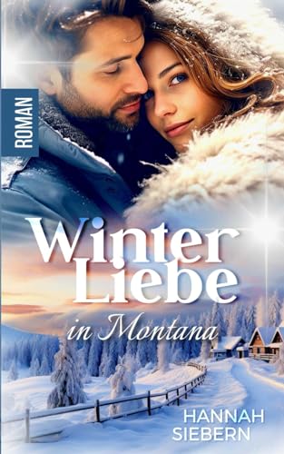 Winterliebe in Montana von Independently published
