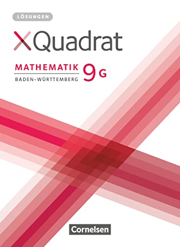 XQuadrat - Baden-Württemberg - 9. Schuljahr: Lösungen zum Schulbuch - Für G-Klassen