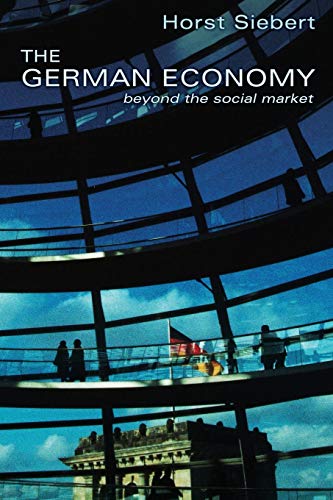 The German Economy: Beyond the Social Market von Princeton University Press