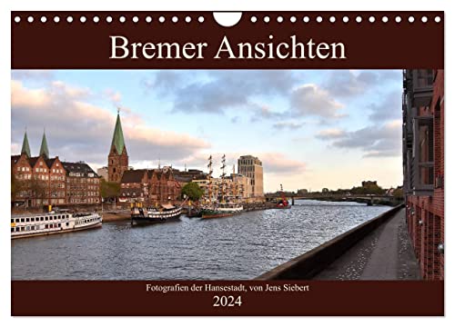 Bremer Ansichten (Wandkalender 2024 DIN A4 quer), CALVENDO Monatskalender