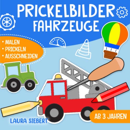 Prickelbilder Fahrzeuge: Basteln, Malen, Prickeln und Ausschneiden! - Der große Bastelspaß für Kinder ab 3 Jahren - Prickelblock für Jungen und Mädchen von HDmirrorR