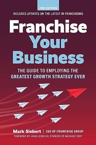 Franchise Your Business: The Guide to Employing the Greatest Growth Strategy Ever von Entrepreneur Press