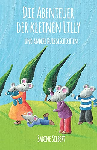 Die Abenteuer der kleinen Lilly und andere Kurzgeschichten von Herzsprung Verlag