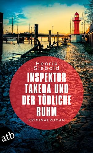 Inspektor Takeda und der tödliche Ruhm: Kriminalroman (Inspektor Takeda ermittelt, Band 8) von Aufbau Taschenbuch