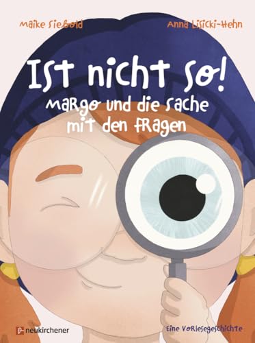 Ist nicht so!: Margo und die Sache mit den Fragen. Eine Vorlesegeschichte von Neukirchener Verlag