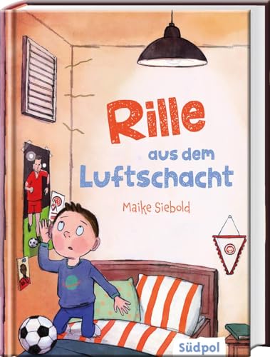 Rille aus dem Luftschacht: Besonderes Kinderbuch über den Wert von Freundschaft und Familie ab 8 Jahre für Mädchen und Jungen