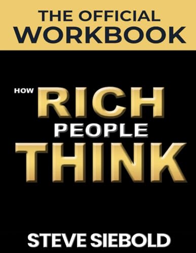 The Official Workbook How Rich People Think von London House Press