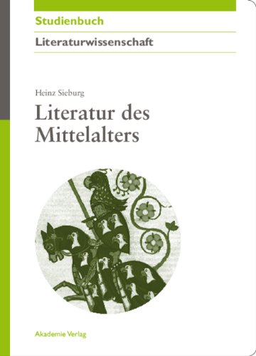 Literatur des Mittelalters (Akademie Studienbücher - Literaturwissenschaft)